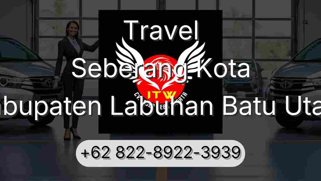 Travel Seberang Kota Kabupaten Labuhan Batu Utara
