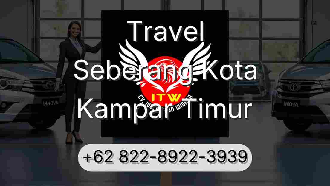 Travel Seberang Kota Kampar Timur