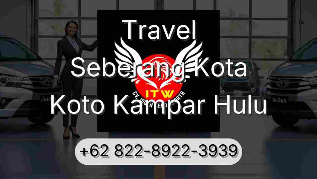 Travel Seberang Kota Koto Kampar Hulu