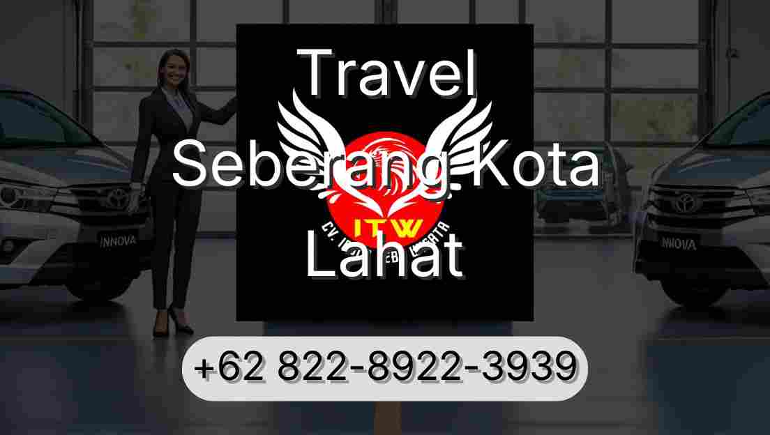 Travel Seberang Kota Lahat