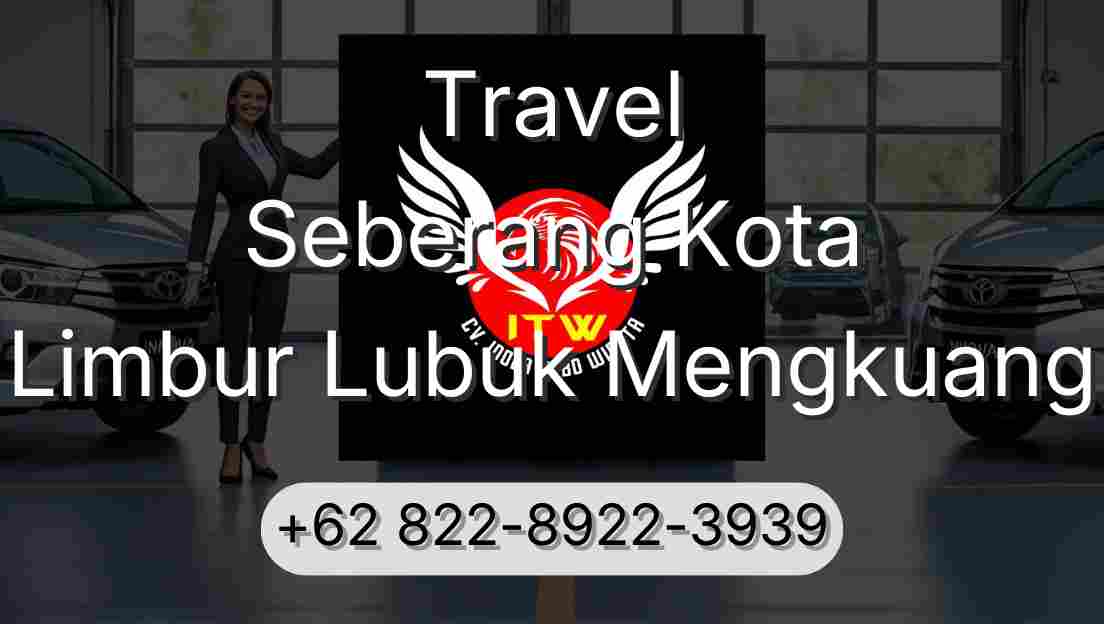 Travel Seberang Kota Limbur Lubuk Mengkuang