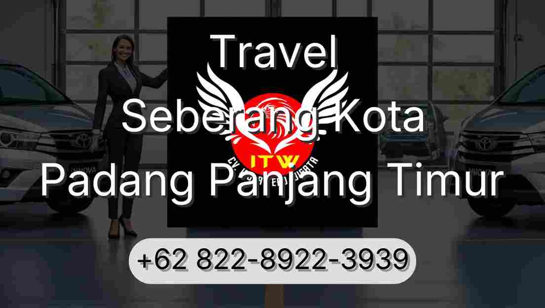 Travel Seberang Kota Padang Panjang Timur