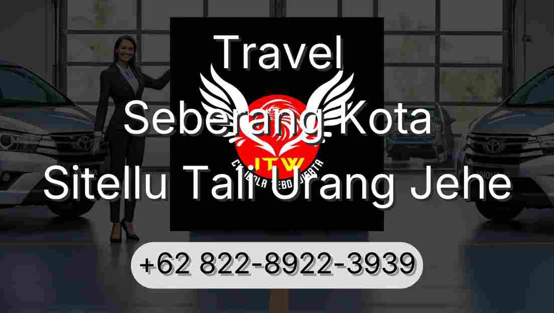 Travel Seberang Kota Sitellu Tali Urang Jehe