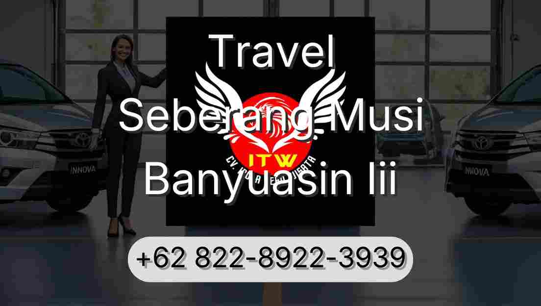 Travel Seberang Musi Banyuasin Iii
