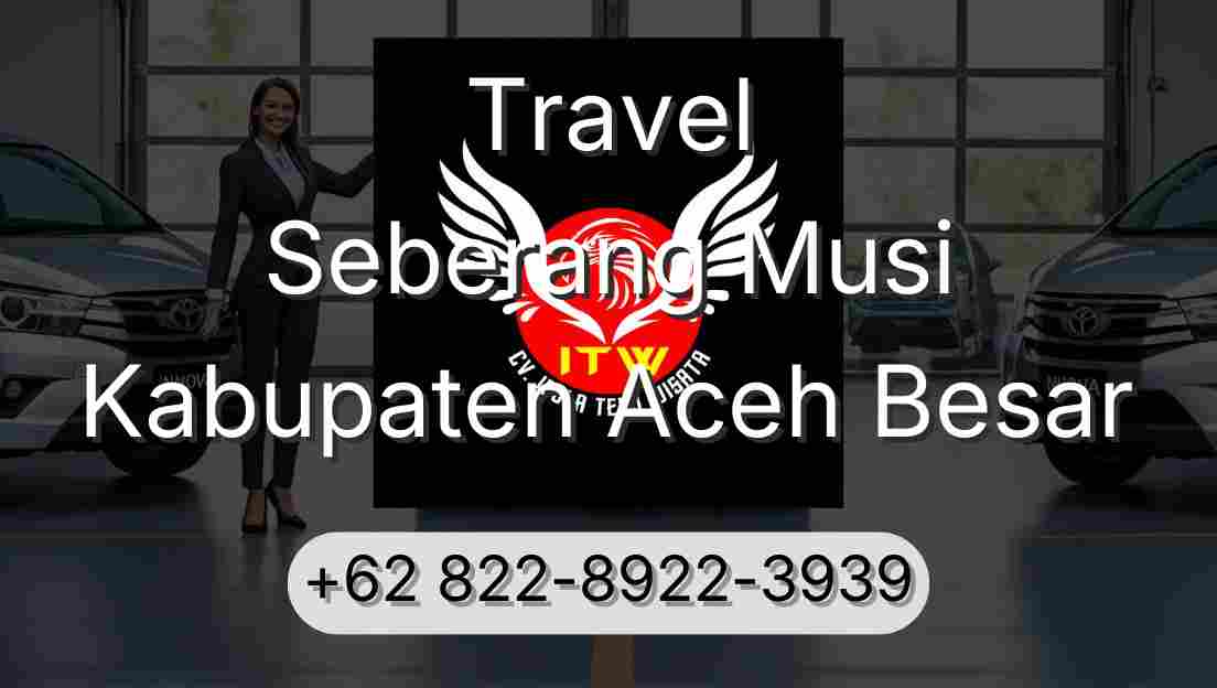 Travel Seberang Musi Kabupaten Aceh Besar