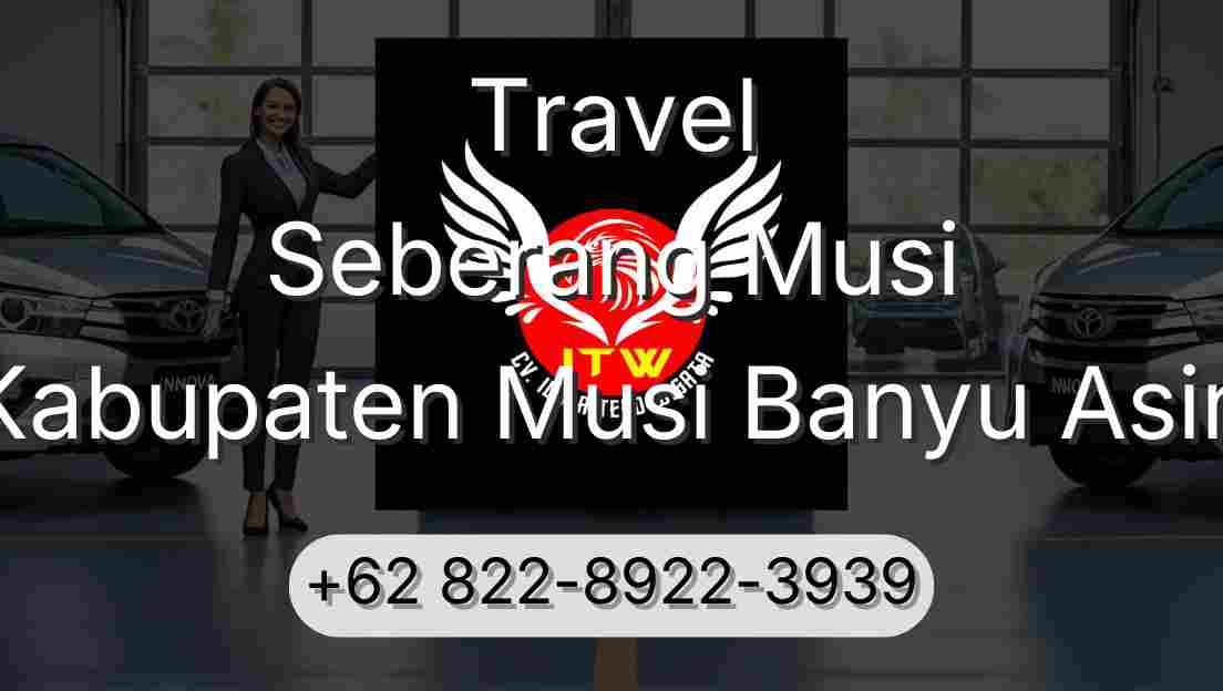 Travel Seberang Musi Kabupaten Musi Banyu Asin