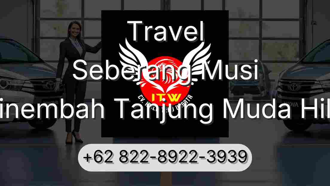 Travel Seberang Musi Sinembah Tanjung Muda Hilir