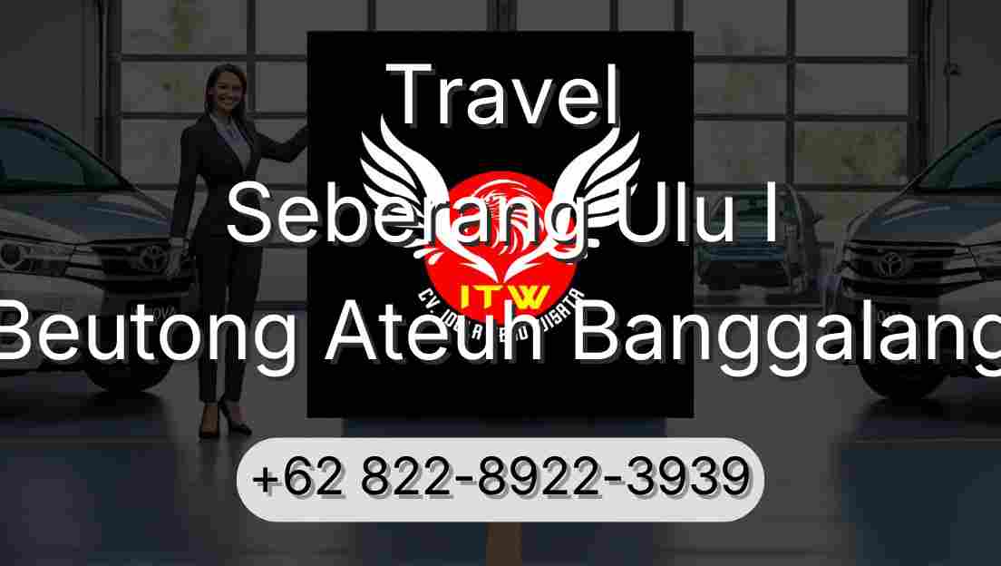 Travel Seberang Ulu I Beutong Ateuh Banggalang
