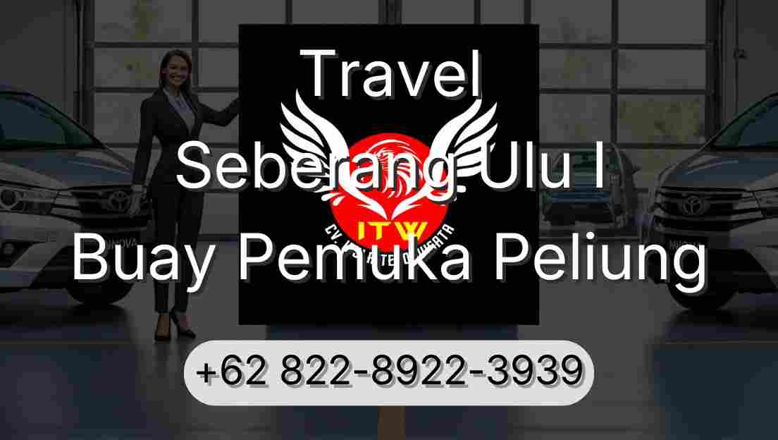 Travel Seberang Ulu I Buay Pemuka Peliung