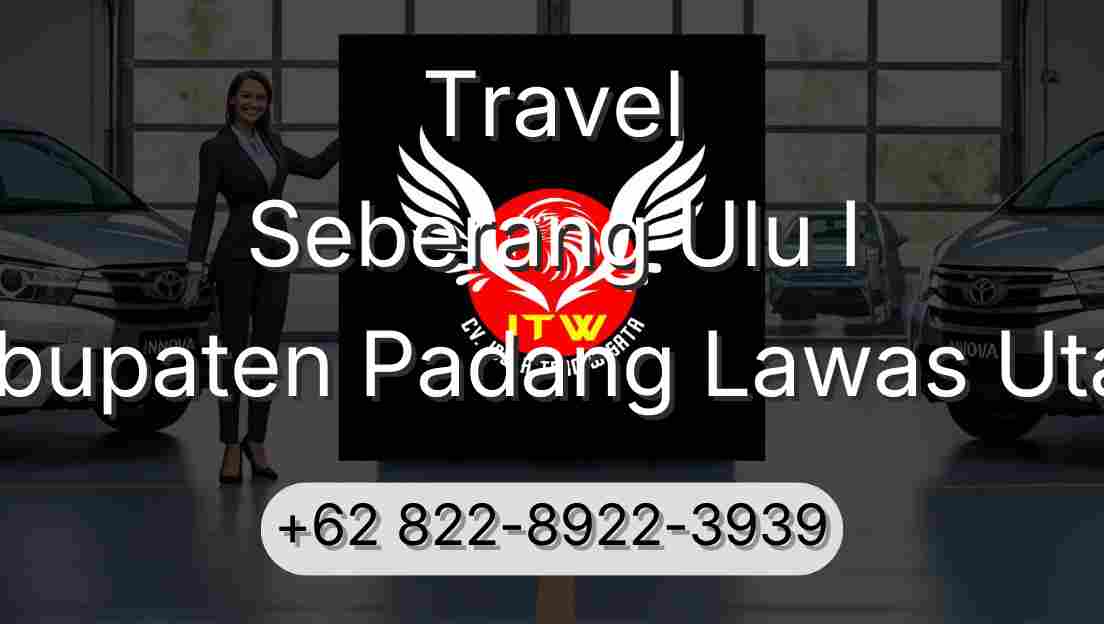 Travel Seberang Ulu I Kabupaten Padang Lawas Utara