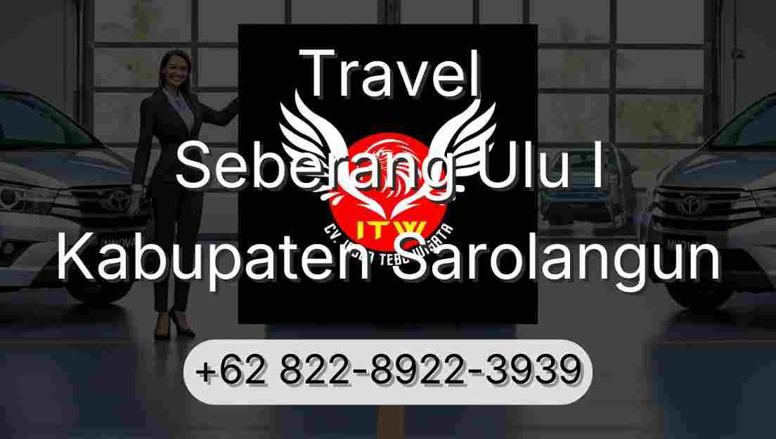 Travel Seberang Ulu I Kabupaten Sarolangun