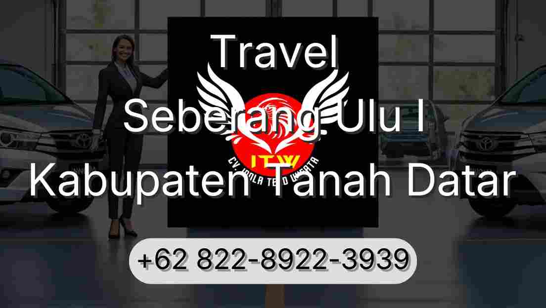 Travel Seberang Ulu I Kabupaten Tanah Datar