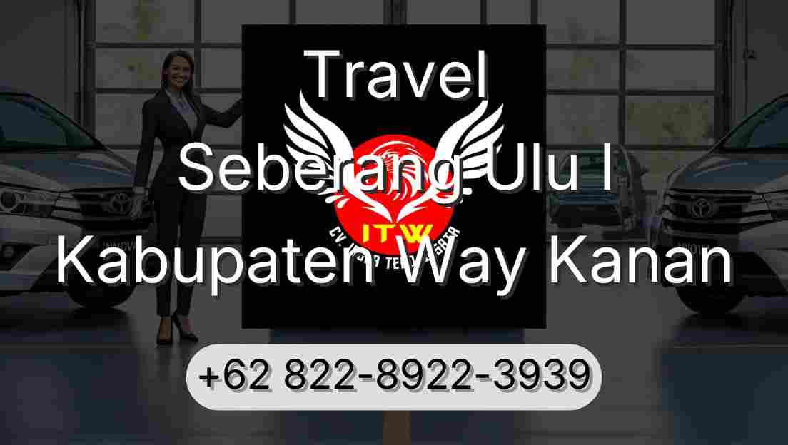 Travel Seberang Ulu I Kabupaten Way Kanan