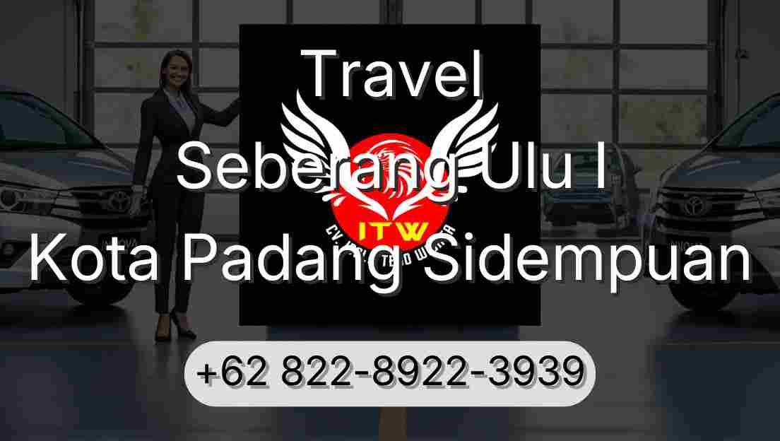 Travel Seberang Ulu I Kota Padang Sidempuan