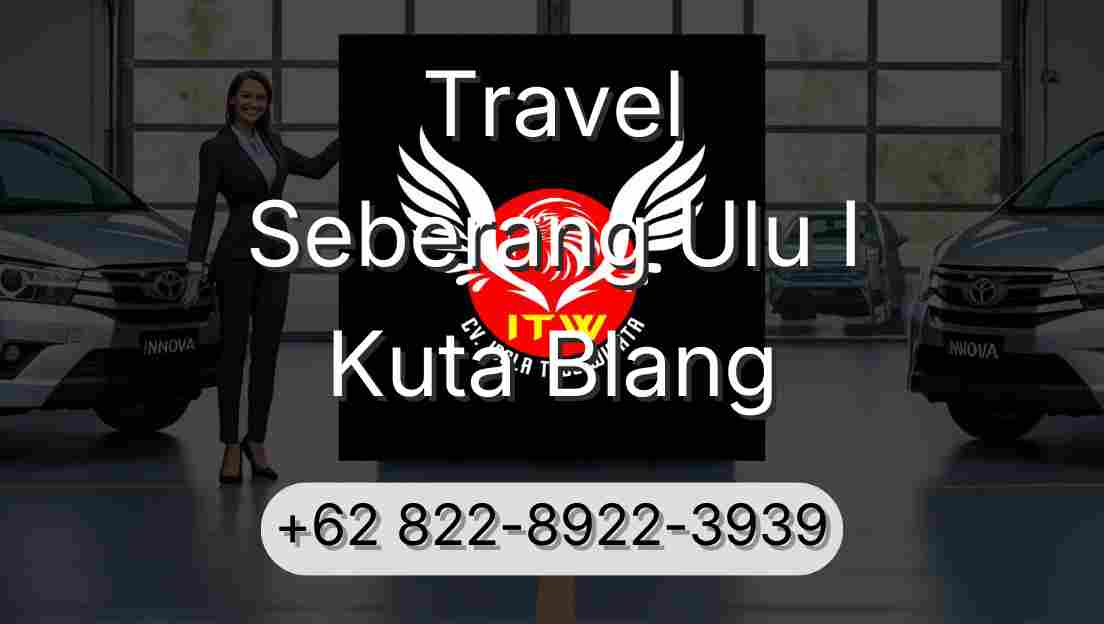 Travel Seberang Ulu I Kuta Blang