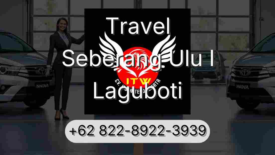 Travel Seberang Ulu I Laguboti