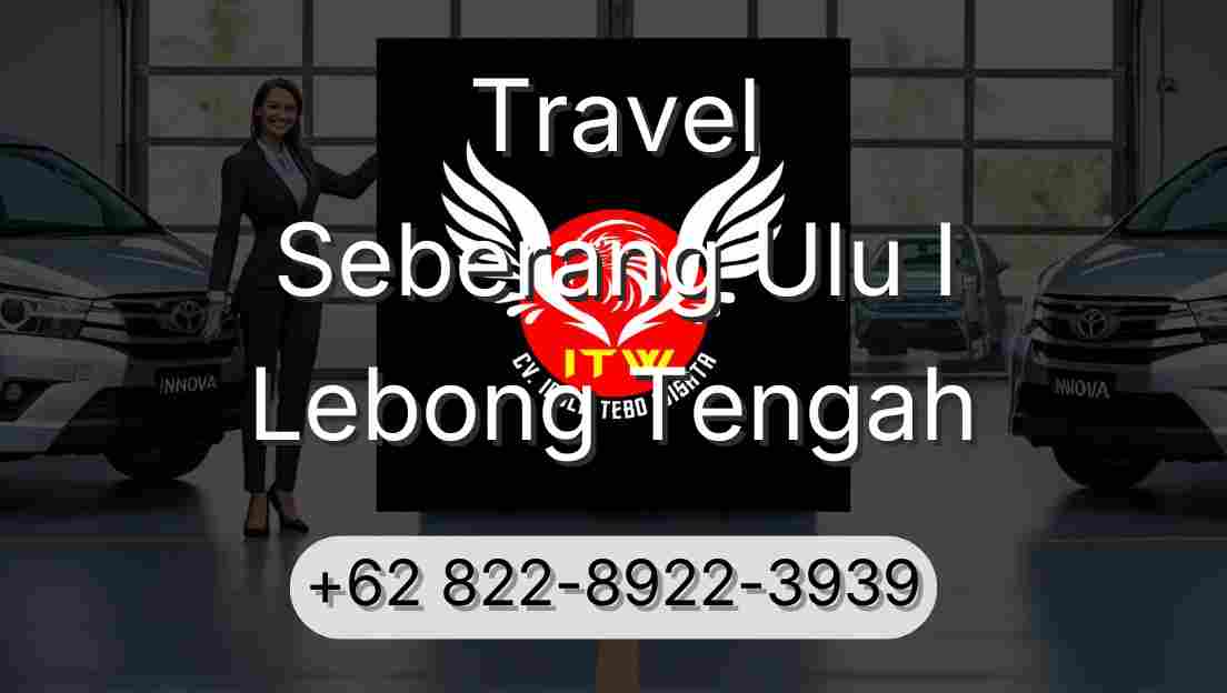 Travel Seberang Ulu I Lebong Tengah