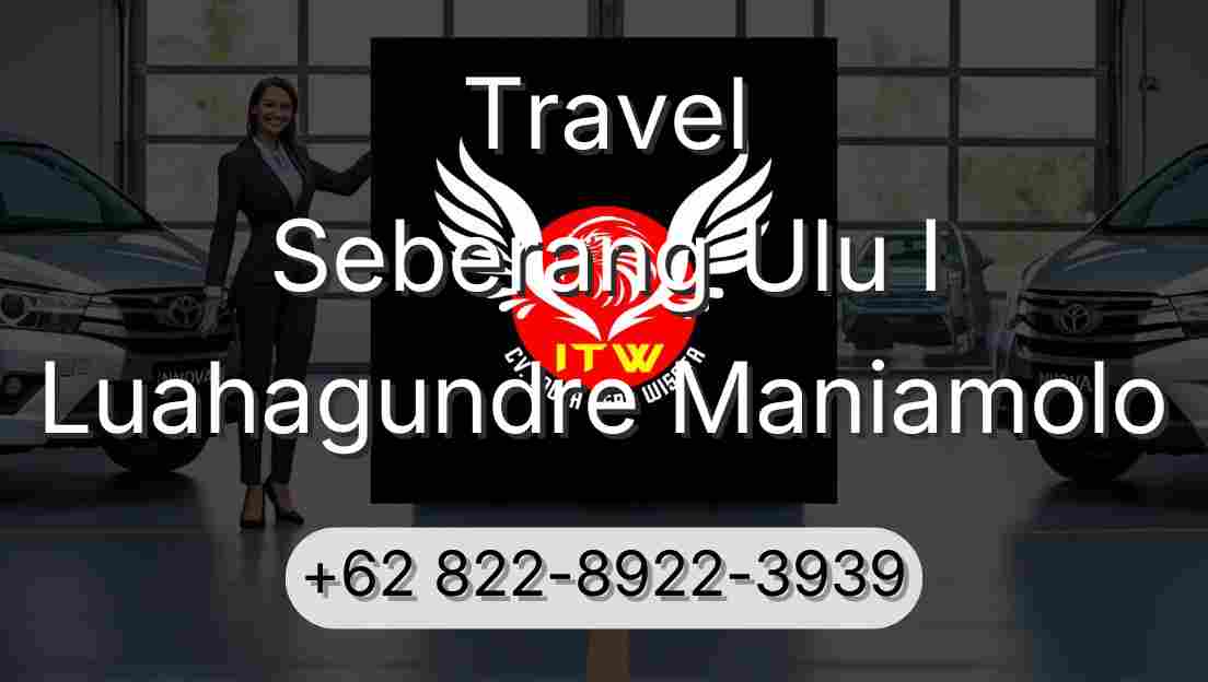 Travel Seberang Ulu I Luahagundre Maniamolo