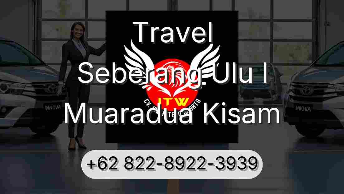 Travel Seberang Ulu I Muaradua Kisam