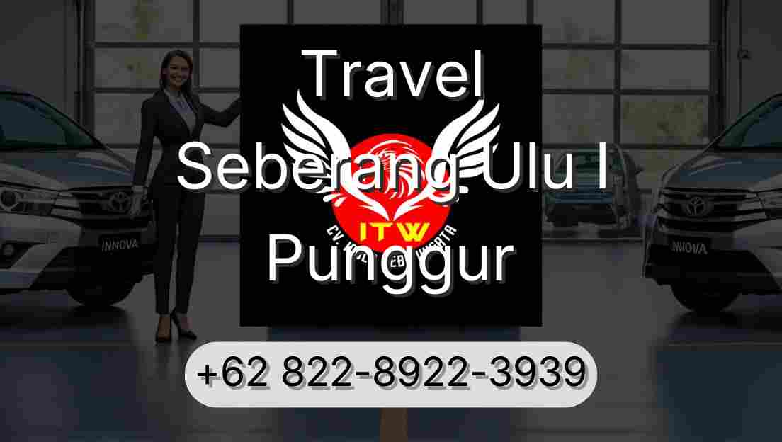 Travel Seberang Ulu I Punggur