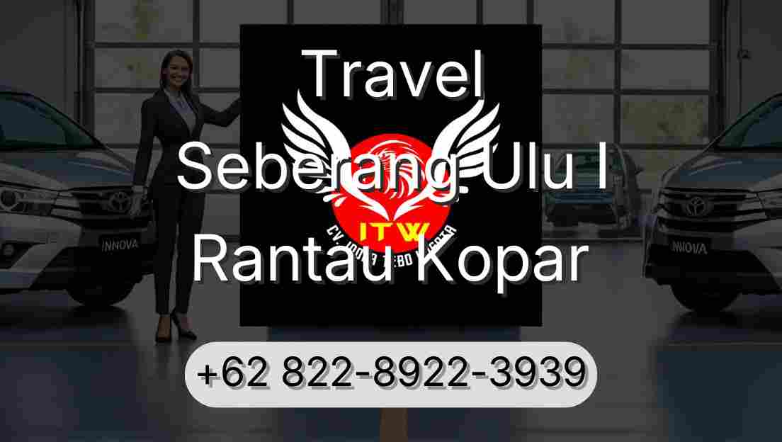 Travel Seberang Ulu I Rantau Kopar