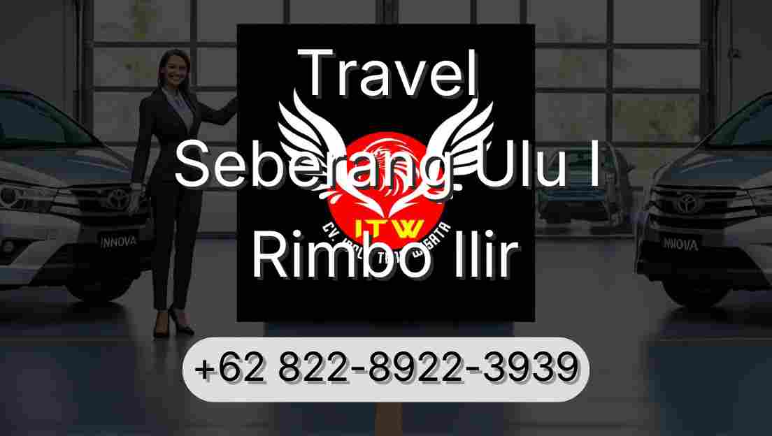 Travel Seberang Ulu I Rimbo Ilir