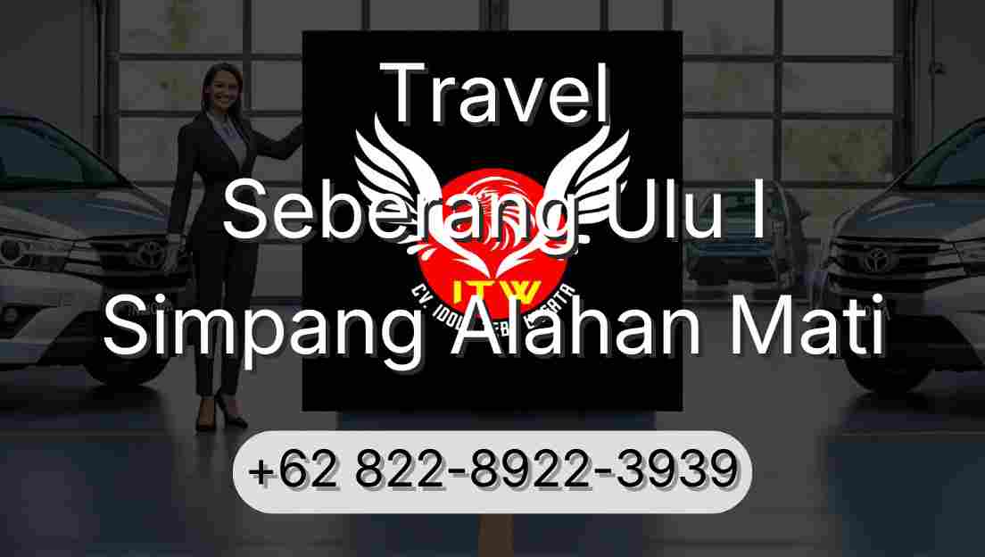 Travel Seberang Ulu I Simpang Alahan Mati