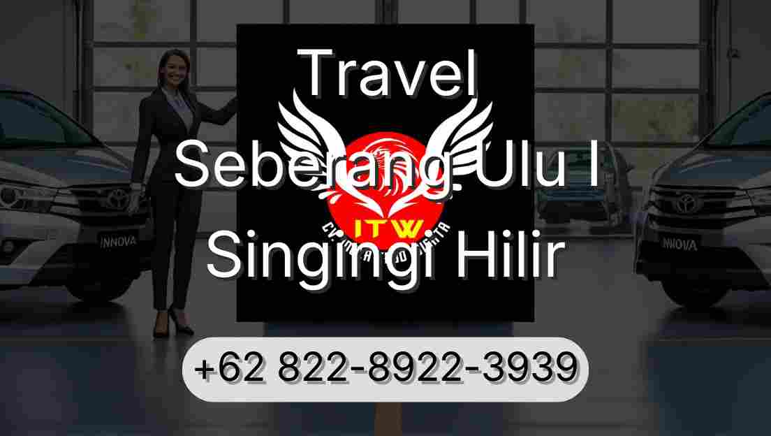 Travel Seberang Ulu I Singingi Hilir
