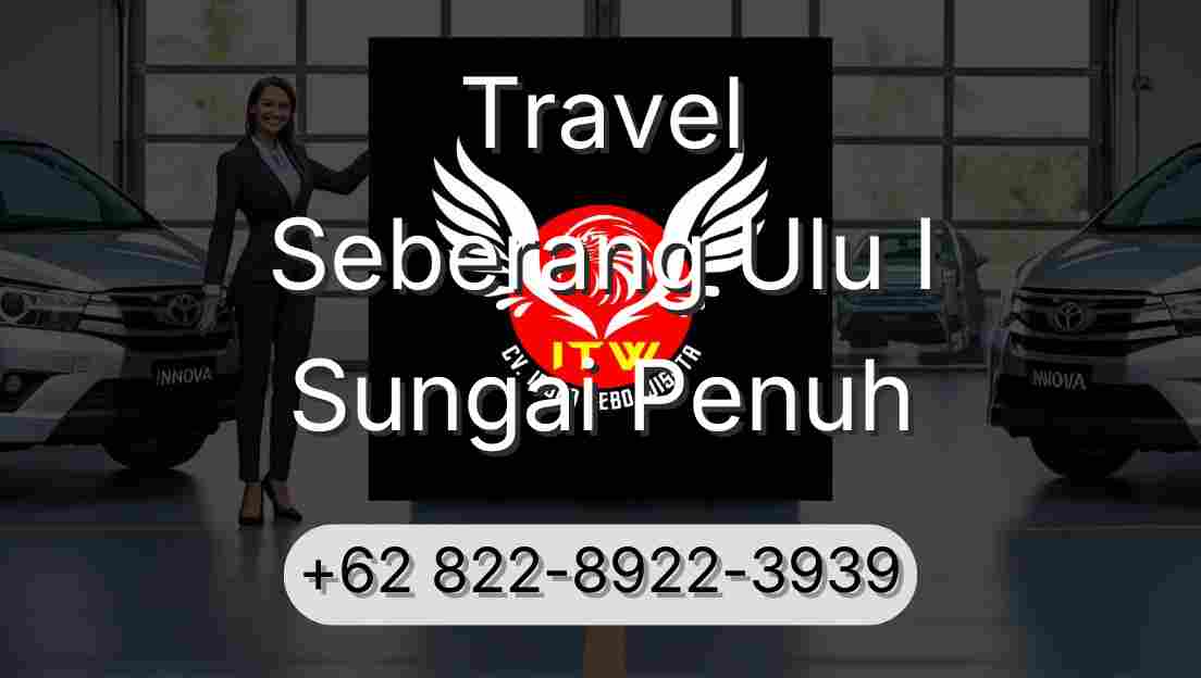 Travel Seberang Ulu I Sungai Penuh