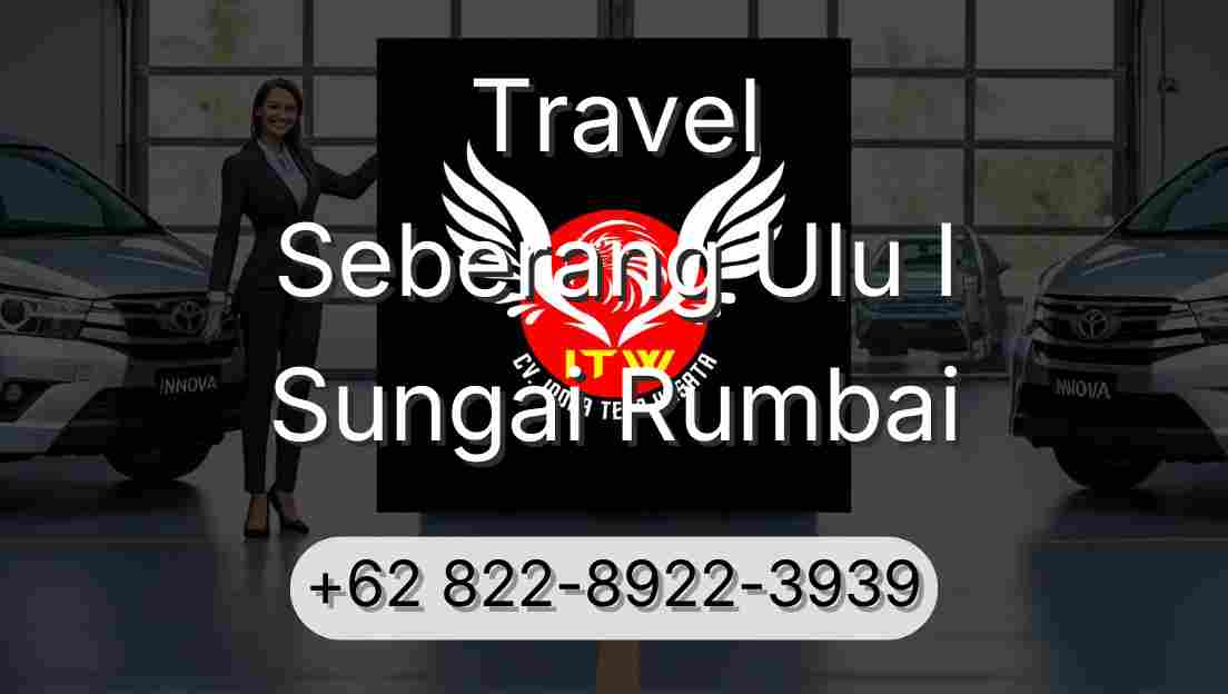 Travel Seberang Ulu I Sungai Rumbai