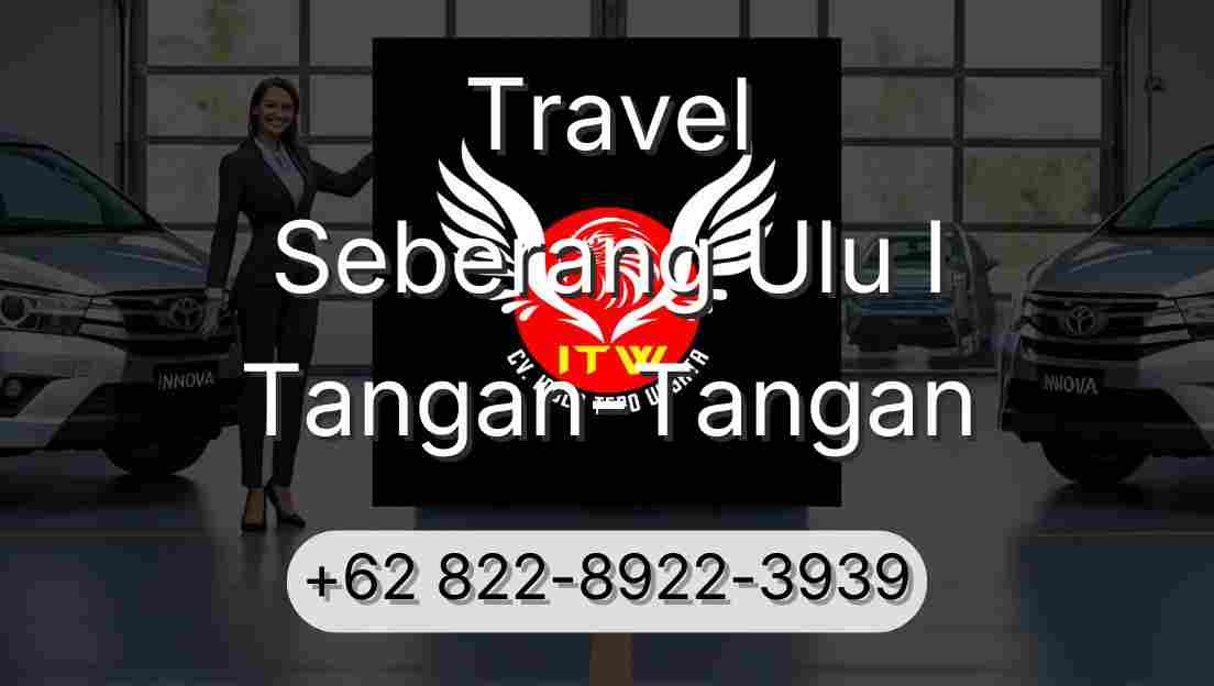 Travel Seberang Ulu I Tangan-Tangan