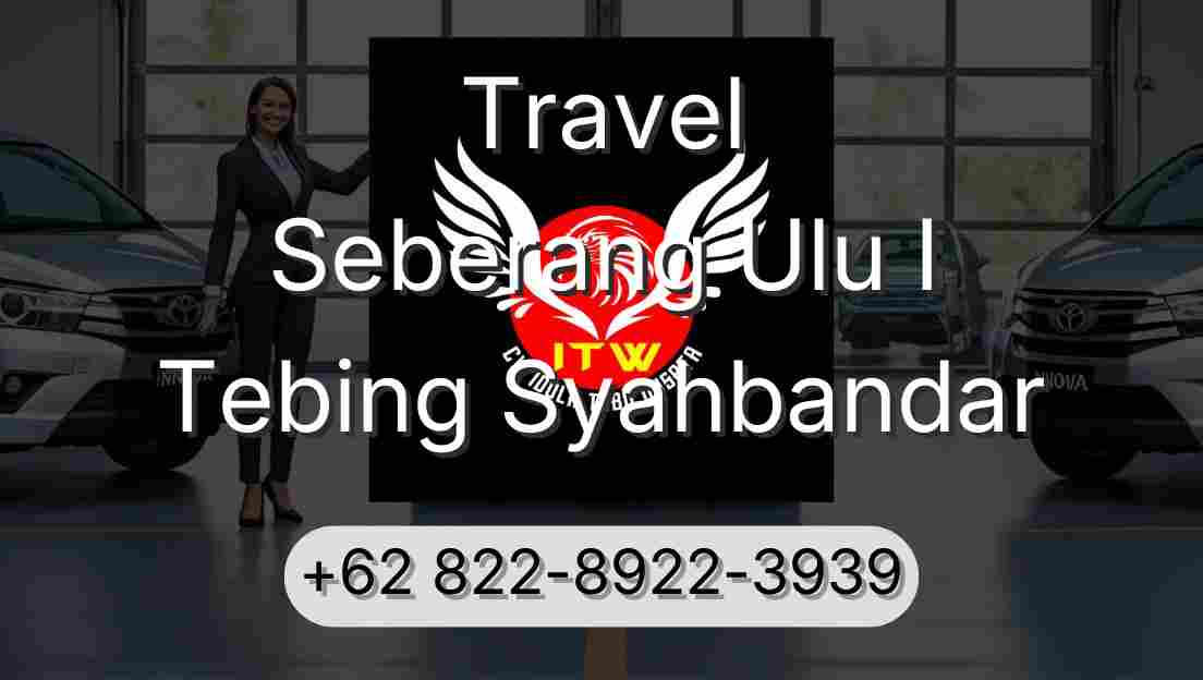 Travel Seberang Ulu I Tebing Syahbandar