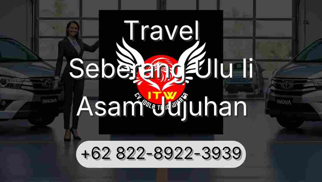 Travel Seberang Ulu Ii Asam Jujuhan