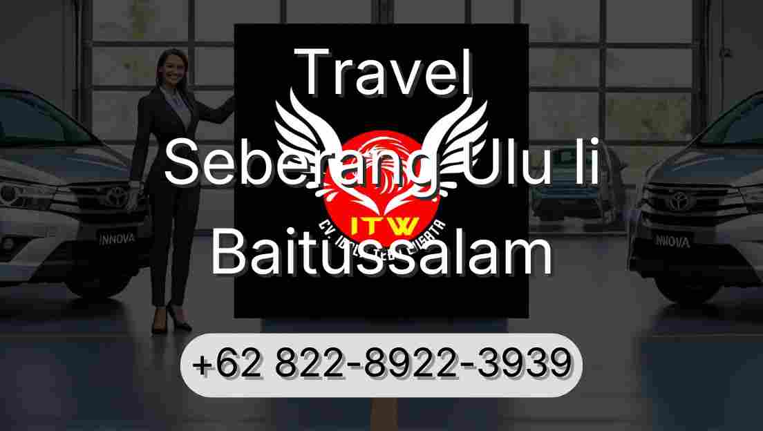 Travel Seberang Ulu Ii Baitussalam