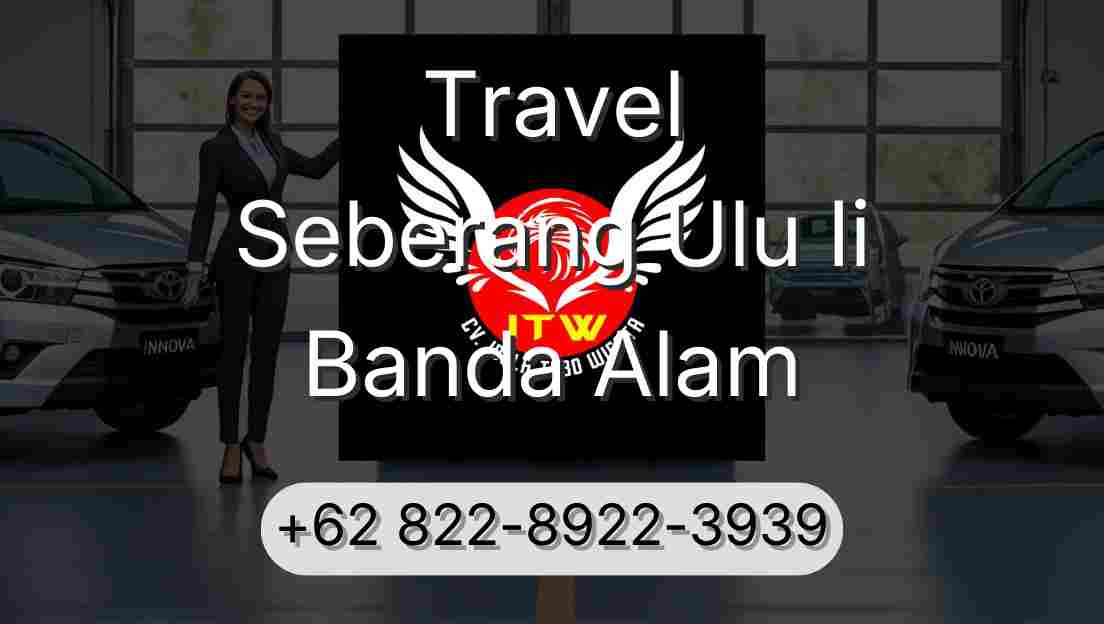 Travel Seberang Ulu Ii Banda Alam