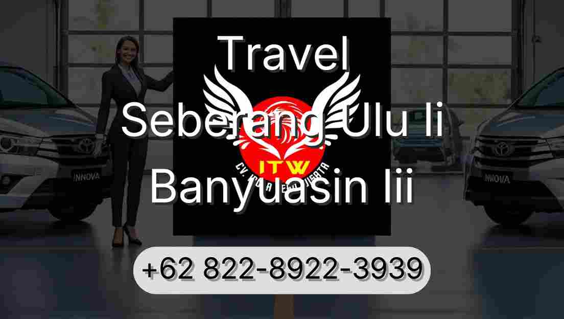 Travel Seberang Ulu Ii Banyuasin Iii
