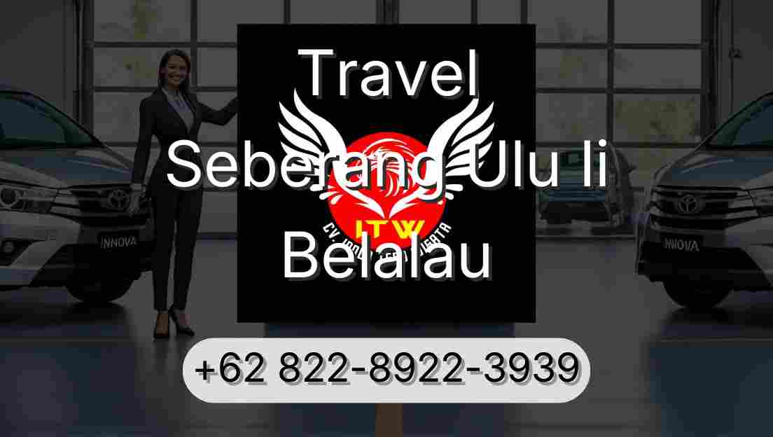 Travel Seberang Ulu Ii Belalau