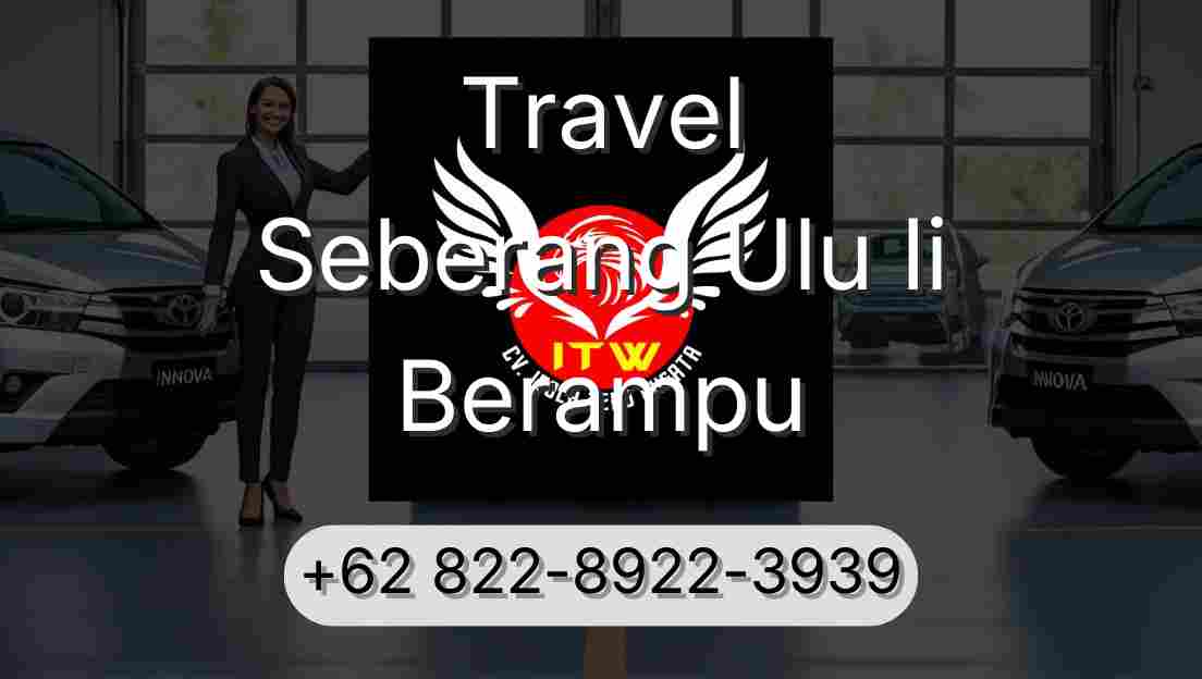 Travel Seberang Ulu Ii Berampu