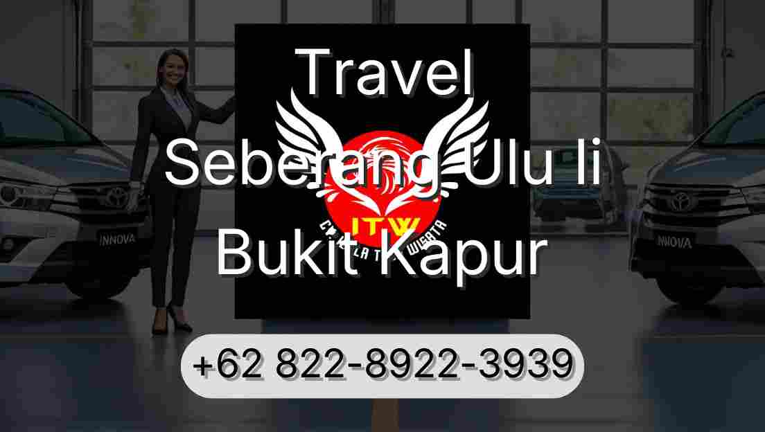 Travel Seberang Ulu Ii Bukit Kapur