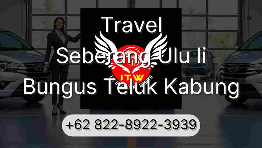 Travel Seberang Ulu Ii Bungus Teluk Kabung