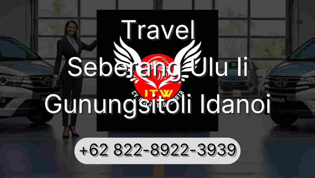 Travel Seberang Ulu Ii Gunungsitoli Idanoi