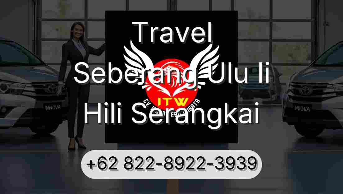 Travel Seberang Ulu Ii Hili Serangkai