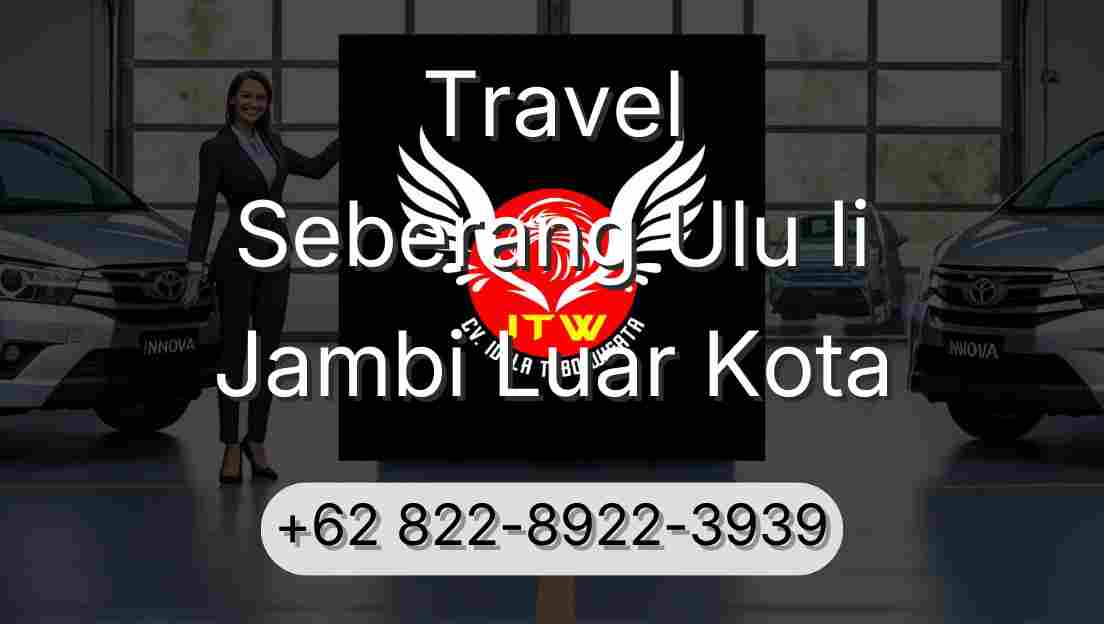 Travel Seberang Ulu Ii Jambi Luar Kota