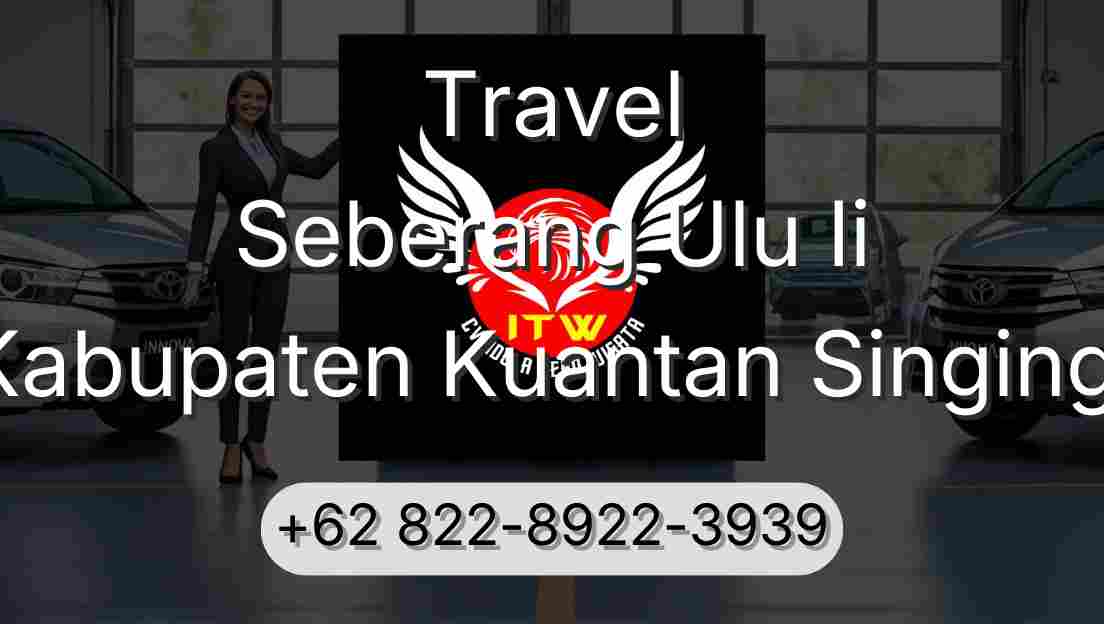 Travel Seberang Ulu Ii Kabupaten Kuantan Singingi