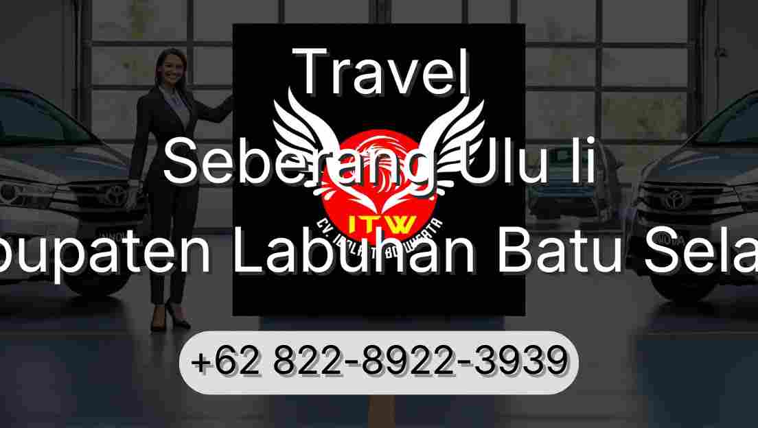 Travel Seberang Ulu Ii Kabupaten Labuhan Batu Selatan