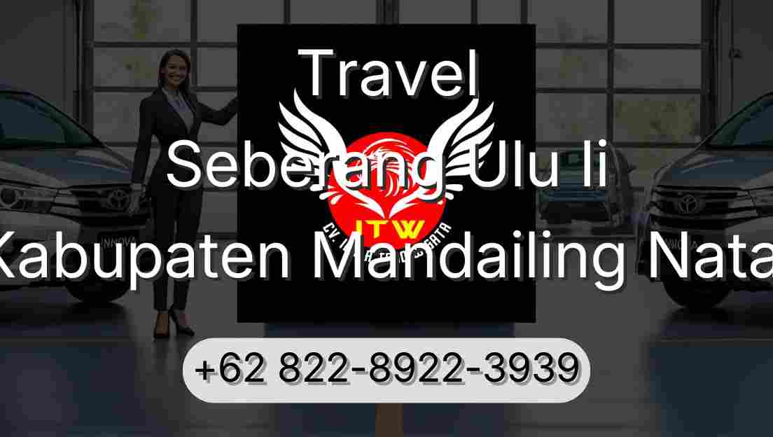 Travel Seberang Ulu Ii Kabupaten Mandailing Natal
