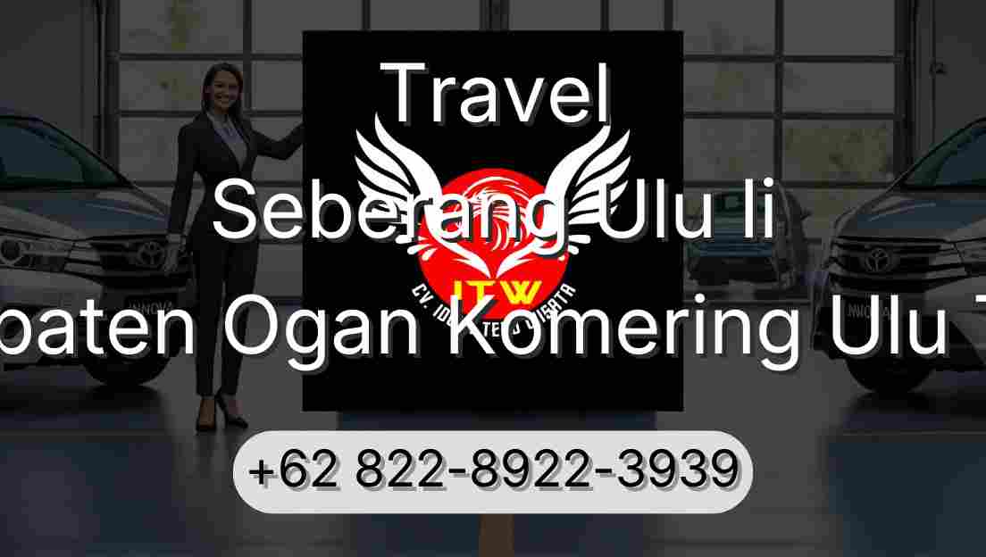 Travel Seberang Ulu Ii Kabupaten Ogan Komering Ulu Timur