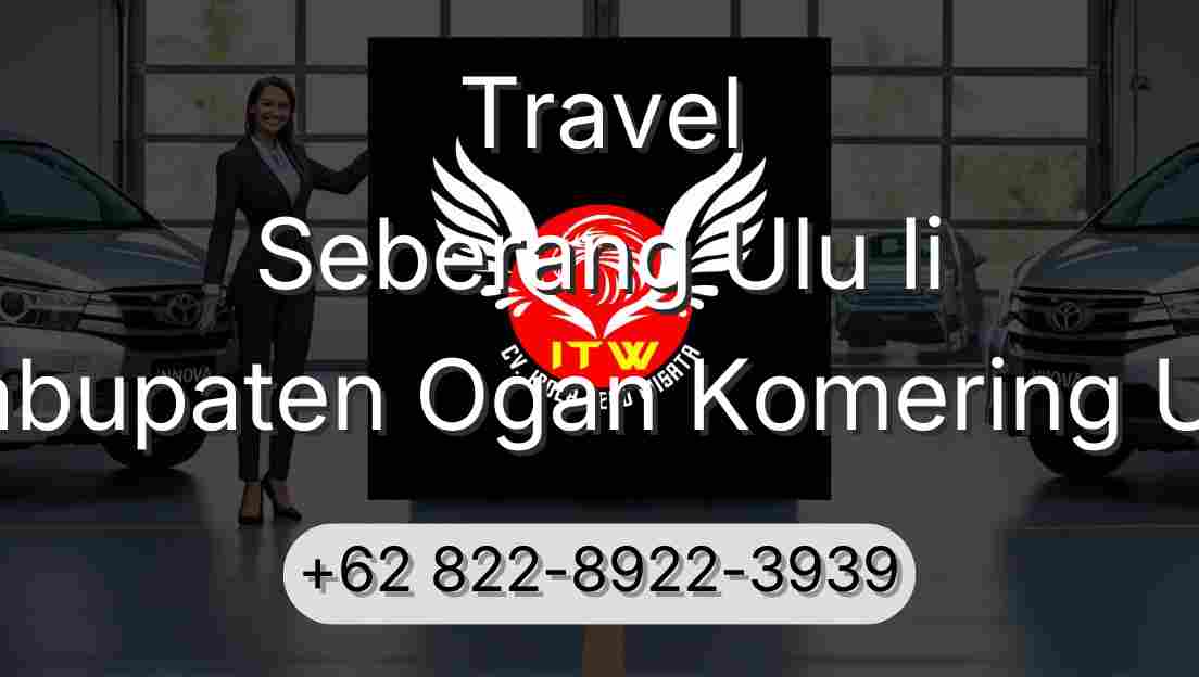 Travel Seberang Ulu Ii Kabupaten Ogan Komering Ulu