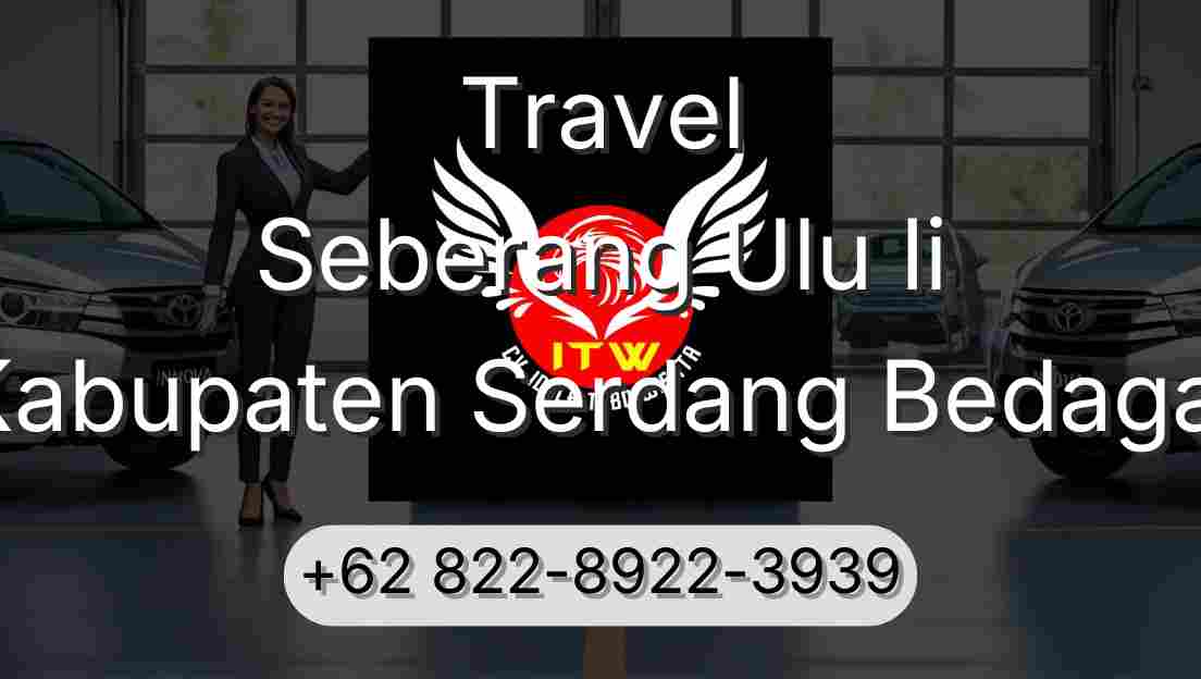 Travel Seberang Ulu Ii Kabupaten Serdang Bedagai