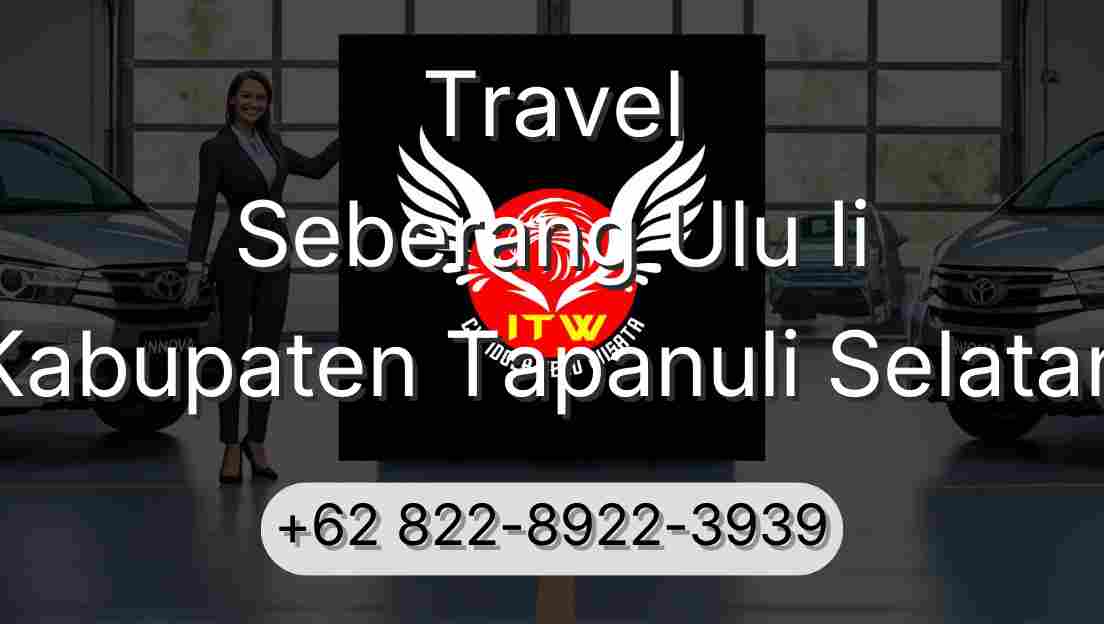 Travel Seberang Ulu Ii Kabupaten Tapanuli Selatan